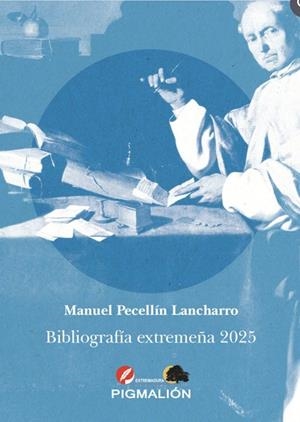 BIBLIOGRAFÍA EXTREMEÑA 2025 | 9788410389908 | PECELLIN LANCHARRO, MANUEL