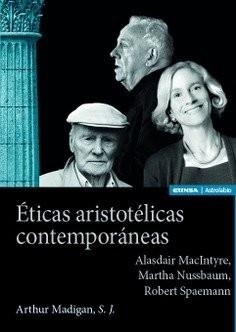 ÉTICAS ARISTOTELICAS CONTEMPORANEAS | 9788431340452 | MADIGAN S J, ARTHUR