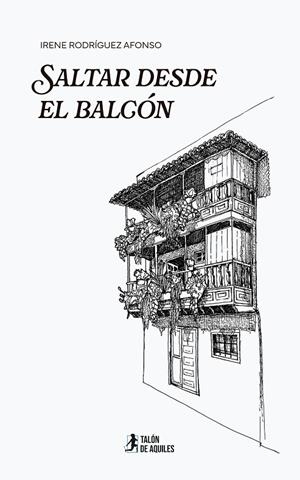 SALTAR DESDE EL BALCÓN | 9791387733940 | RODRIGUEZ AFONSO, IRENE