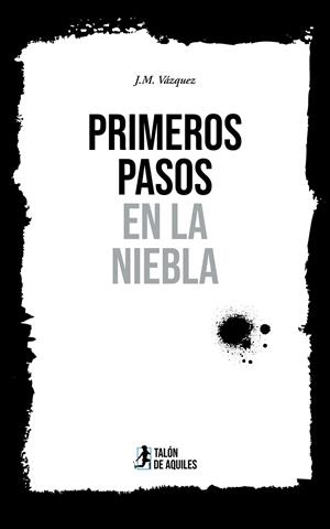 PRIMEROS PASOS EN LA NIEBLA | 9791387650964 | VAZQUEZ, J. M.