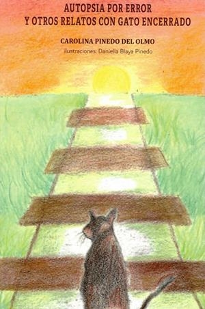AUTOPSIA POR ERROR Y OTROS RELATOS CON GATO ENCERRADO | 9791387721190 | PINEDO DEL OLMO, CAROLINA