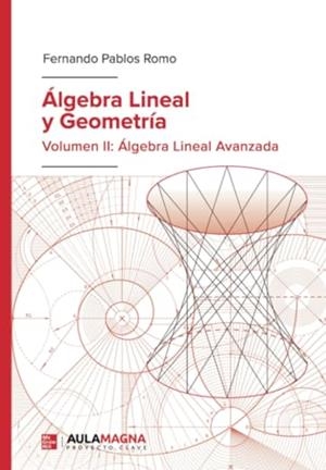 ÁLGEBRA LINEAL Y GEOMETRÍA | 9788410458451 | PABLOS ROMO, FERNANDO