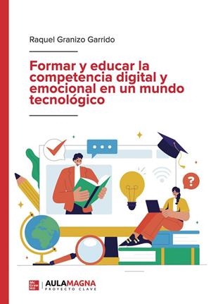 FORMAR Y EDUCAR LA COMPETENCIA DIGITAL Y EMOCIONAL | 9788410458192 | GRANIZO GARRIDO, RAQUEL