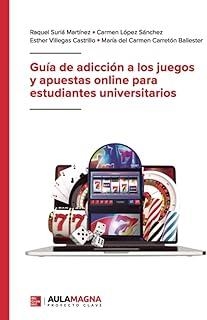GUÍA DE ADICCIÓN A LOS JUEGOS Y APUESTAS ONLINE PARA ESTUDIANTES UNIVERSITARIOS | 9788410066526 | SURIÁ MARTÍNEZ, RAQUEL