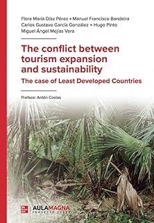 CONFLICT BETWEEN TOURISM EXPANSION AND SUSTAINABILITY, THE | 9788410458376 | DÍAZ PÉREZ, FLORA MARÍA