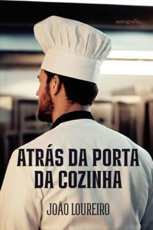 ATRÁS DA PORTA DA COZINHA | 9791387875008 | LOUREIRO, JOAO