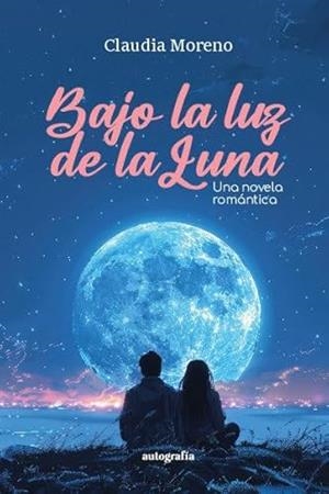 BAJO LA LUZ DE LA LUNA | 9788410430297 | MORENO, CLAUDIA