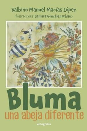 BLUMA, UNA ABEJA DIFERENTE | 9791387578145 | MACÍAS LÓPEZ, BALBINO MANUEL