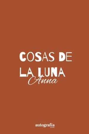 COSAS DE LA LUNA | 9788410347526 | VECIANA SANCHEZ, ANNA