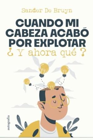 CUANDO MI CABEZA ACABÓ POR EXPLOTAR | 9791387578664 | DE BRUYN, SANDER