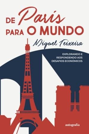 DE PARIS PARA O MUNDO | 9788410430341 | TEIXEIRA, MIGUEL