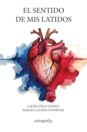 SENTIDO DE MIS LATIDOS, EL | 9788410347663 | VEGA JUÁREZ, LAURA