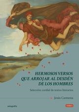 HERMOSOS VERSOS QUE ARROJAR AL DESDÉN DE LOS HOMBRES | 9788410347878 | CARMENA, JESÚS
