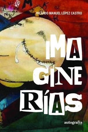 IMAGINERÍAS | 9788410347885 | LÓPEZ CASTRO, RICARDO MANUEL