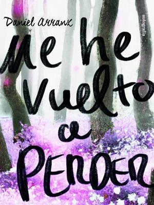 ME HE VUELTO A PERDER | 9788410047198 | ARRANZ, DANIEL