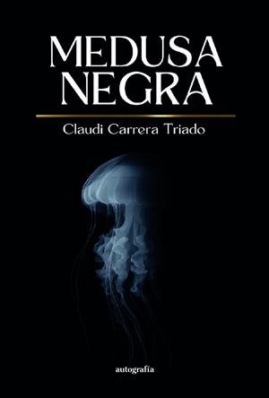 MEDUSA NEGRA | 9791387737955 | CARRERA TRIADO, CLAUDI