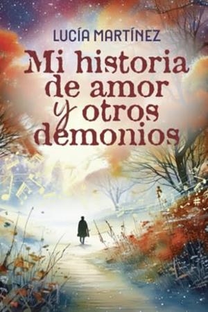 MI HISTORIA DE AMOR Y OTROS DEMONIOS | 9791387578398 | MARTÍNEZ, LUCÍA