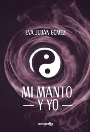 MI MANTO Y YO | 9788410430693 | JULIÁN GÓMEZ, EVA