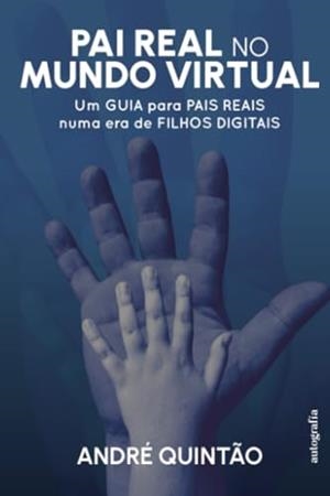 PAI REAL NO MUNDO VIRTUAL | 9788410347762 | QUINTÃO, ANDRÉ