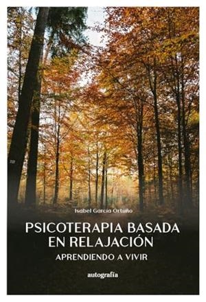 PSICOTERAPIA BASADA EN LA RELAJACIÓN | 9791387737511 | GARCÍA ORTUÑO, ISABEL