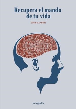 RECUPERA EL MANDO DE TU VIDA | 9791387737856 | CASTRO, DAVID V.