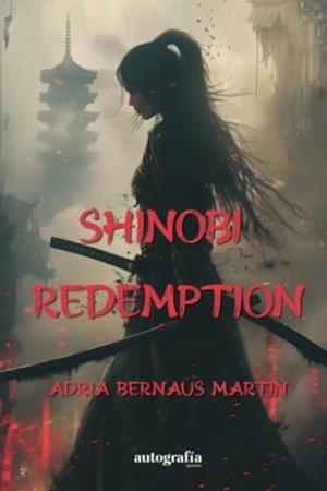 SHINOBI REDEMPTION | 9788410184848 | BERNAUS MARTÍN, ADRIÀ