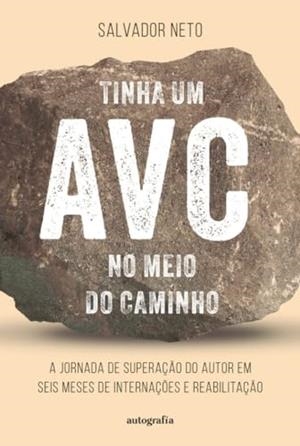 TINHA UM AVC NO MEIO DO CAMINHO | 9788410184411 | NETO, SALVADOR
