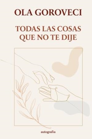TODAS LAS COSAS QUE NO TE DIJE | 9788410184855 | GOROVECI, OLA