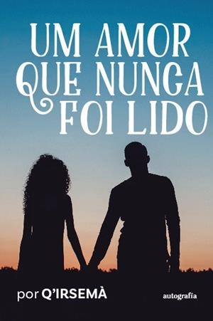 AMOR QUE NUNCA FOI LIDO, UM | 9788410184725 | Q'IRSEMÀ