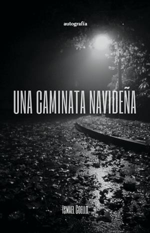 CAMINATA NAVIDEÑA, UNA | 9788410430686 | COELLO, ISMAEL