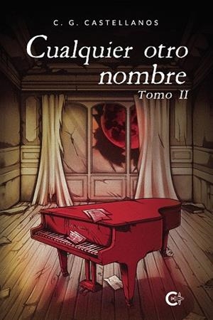 CUALQUIER OTRO NOMBRE - TOMO II | 9788410457034 | CASTELLANOS, C. G.