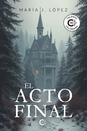 ACTO FINAL, EL | 9791387826277 | LÓPEZ, MARÍA J.