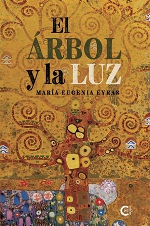 ÁRBOL Y LA LUZ, EL | 9788410457386 | EUGENIA EYRAS, MARÍA