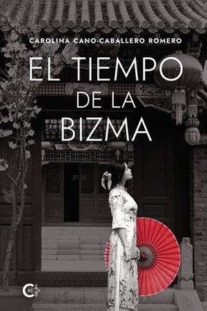 TIEMPO DE LA BIZMA, EL | 9791387763077 | CANO-CABALLERO ROMERO, CAROLINA