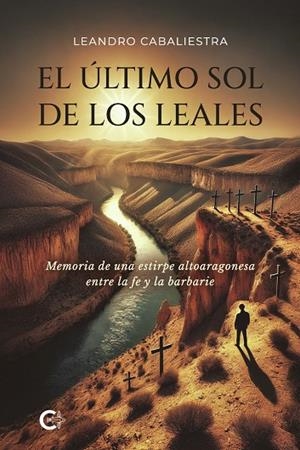 ÚLTIMO SOL DE LOS LEALES, EL | 9791387763145 | CABALIESTRA, LEANDRO