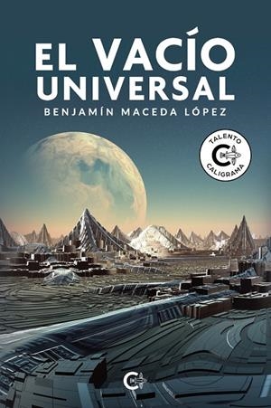 VACÍO UNIVERSAL, EL | 9788410457225 | MACEDA LÓPEZ, BENJAMÍN
