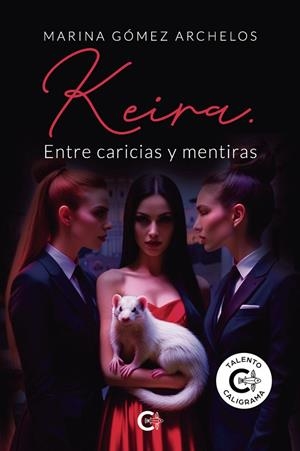 KEIRA. ENTRE CARICIAS Y MENTIRAS | 9791387763459 | GÓMEZ ARCHELOS, MARINA