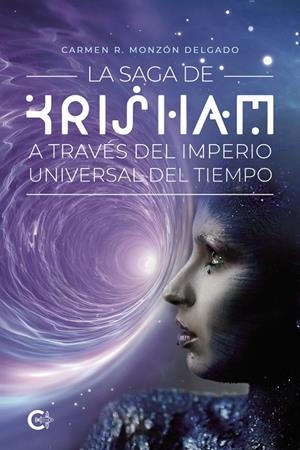 SAGA DE KRISHAM A TRAVÉS DEL IMPERIO UNIVERSAL, LA | 9791387677190 | MONZÓN DELGADO, CARMEN R.