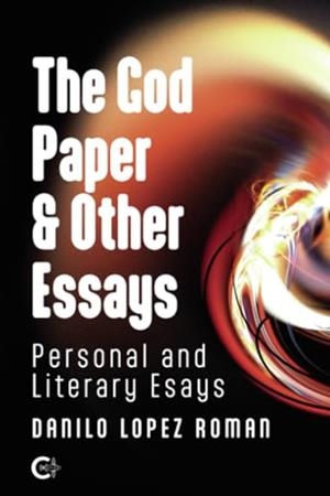 GOD PAPER & OTHER ESSAYS, THE | 9791387677497 | LOPEZ ROMAN, DANILO