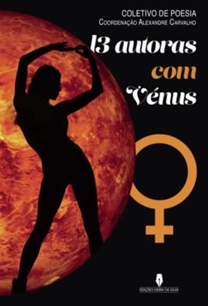 13 AUTORAS COM VÉNUS | 9789897796289 | COLETIVO DE POESIA ERÓTICA COLETIVO