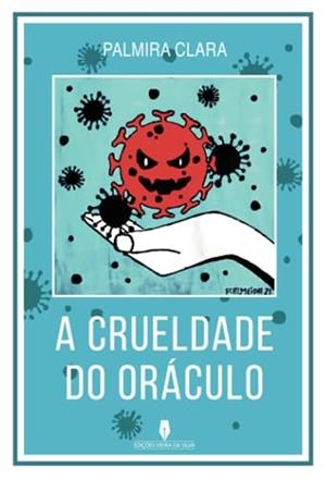 A CRUELDADE DO ORÁCULO | 9789897794872 | CLARA, PALMIRA