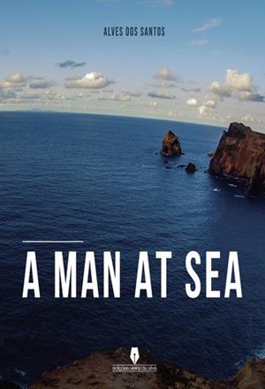 A MAN AT SEA | 9789897795138 | DOS SANTOS, ALVES