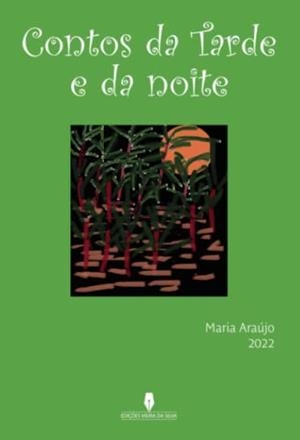 CONTOS DA TARDE E DA NOITE | 9789897795664 | ARAÚJO, MARIA