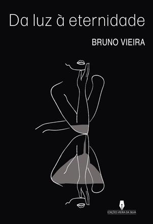 DA LUZ ETERNIDADE | 9789897796128 | VIEIRA, BRUNO