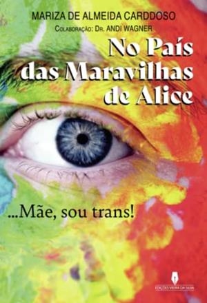 NO PAÍS DAS MARAVILHAS DE ALICE | 9789897795800 | CARDOSO, MARIZA