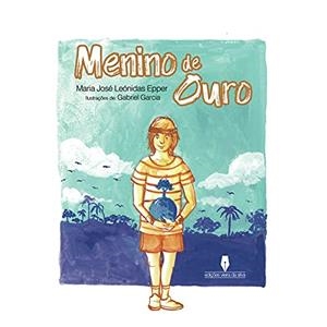O MENINO DE OURO | 9789897794483 | LEÓNIDAS EPPER, MARIA JOSÉ