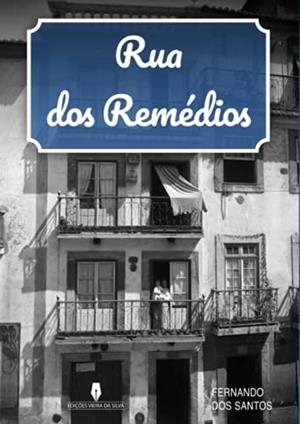 RUA DOS REMÉDIOS | 9789897791963 | DOS SANTOS, FERNANDO