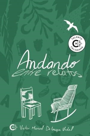 ANDANDO ENTRE RELATOS | 9788419995353 | DE LUQUE VIDAL, VÍCTOR MANUEL