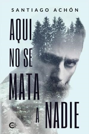 AQUÍ NO SE MATA A NADIE | 9788410266353 | ACHÓN, SANTIAGO