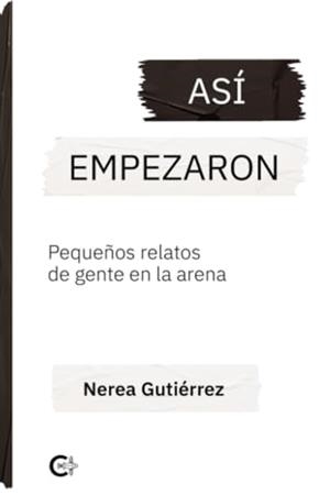 ASÍ EMPEZARON | 9788410457416 | GUTIÉRREZ, NEREA